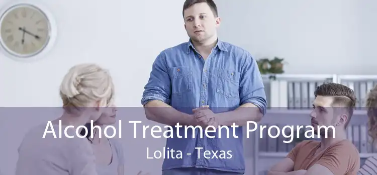 Alcohol Treatment Program Lolita - Texas